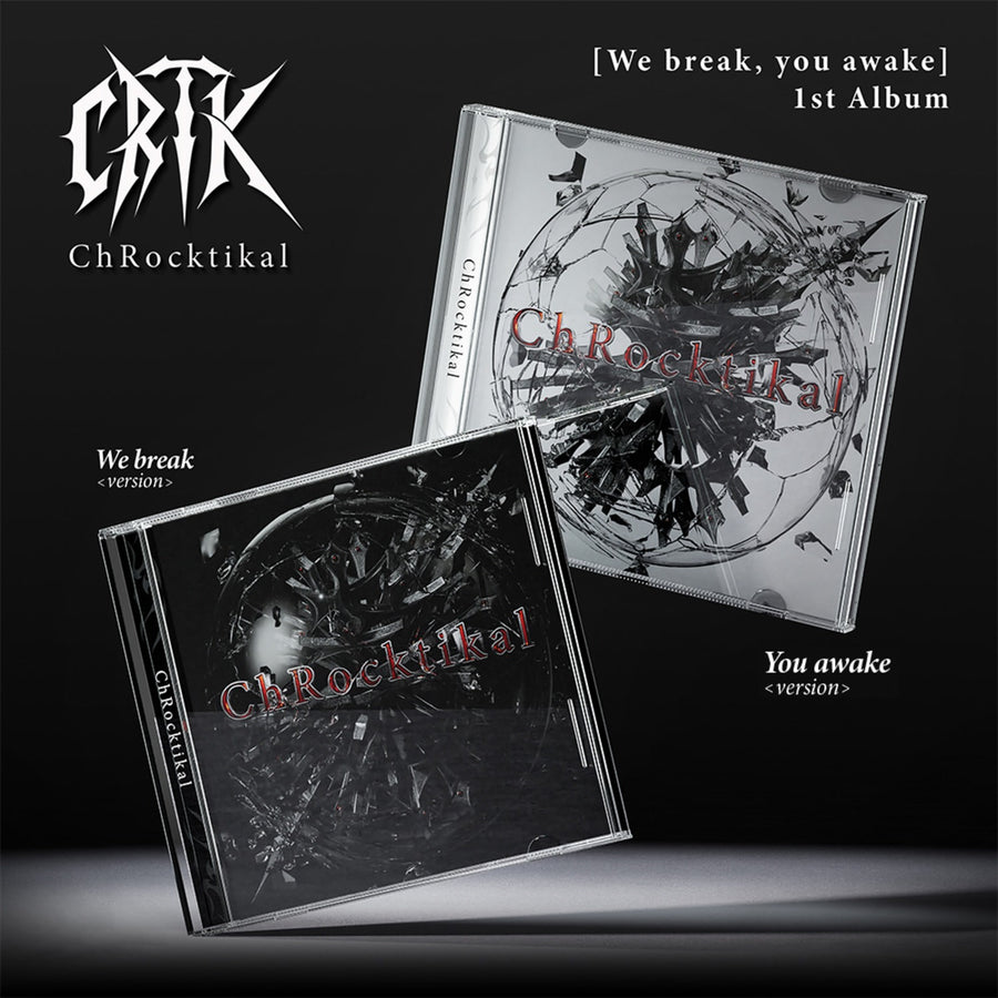 Chrocktikal - 1st Album [We Break, You Awake] (We Break Ver./You Awake Ver.) - Kpop Album