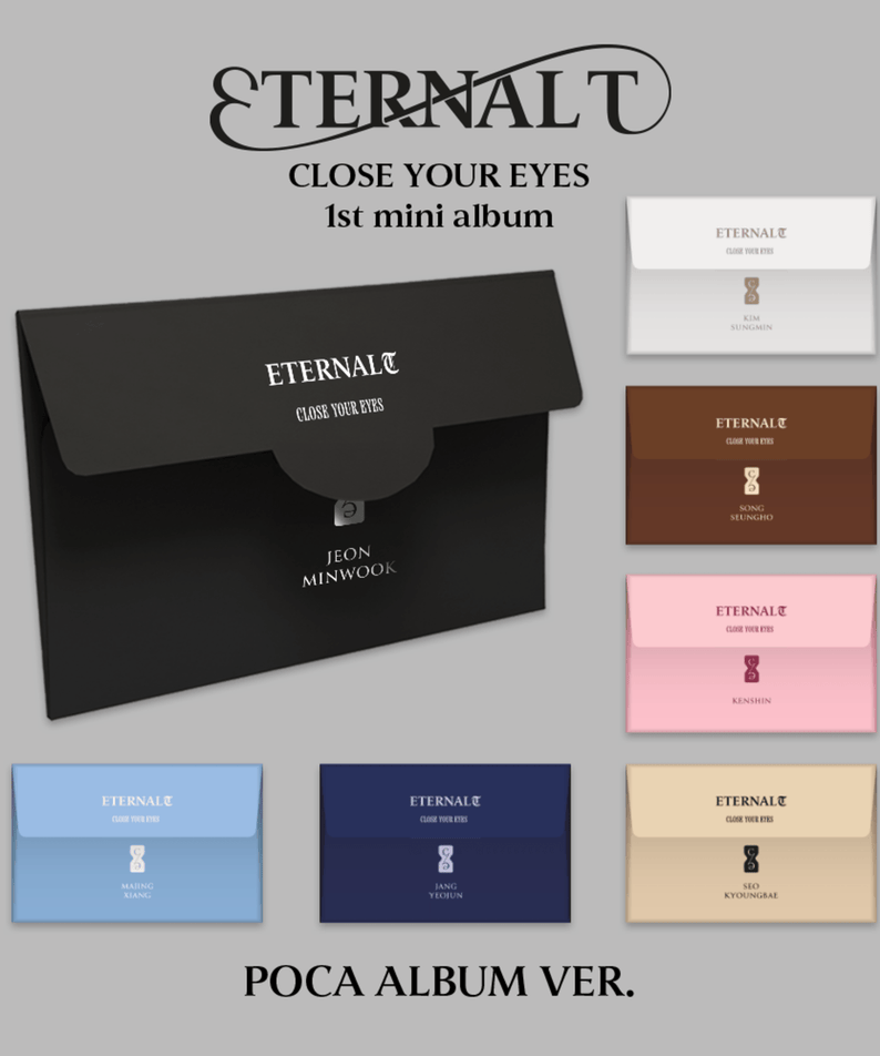 CLOSE YOUR EYES - The 1st Mini Album [ETERNALT] (POCA ALBUM) | Kool Seoul - Buy Kpop Albums Online