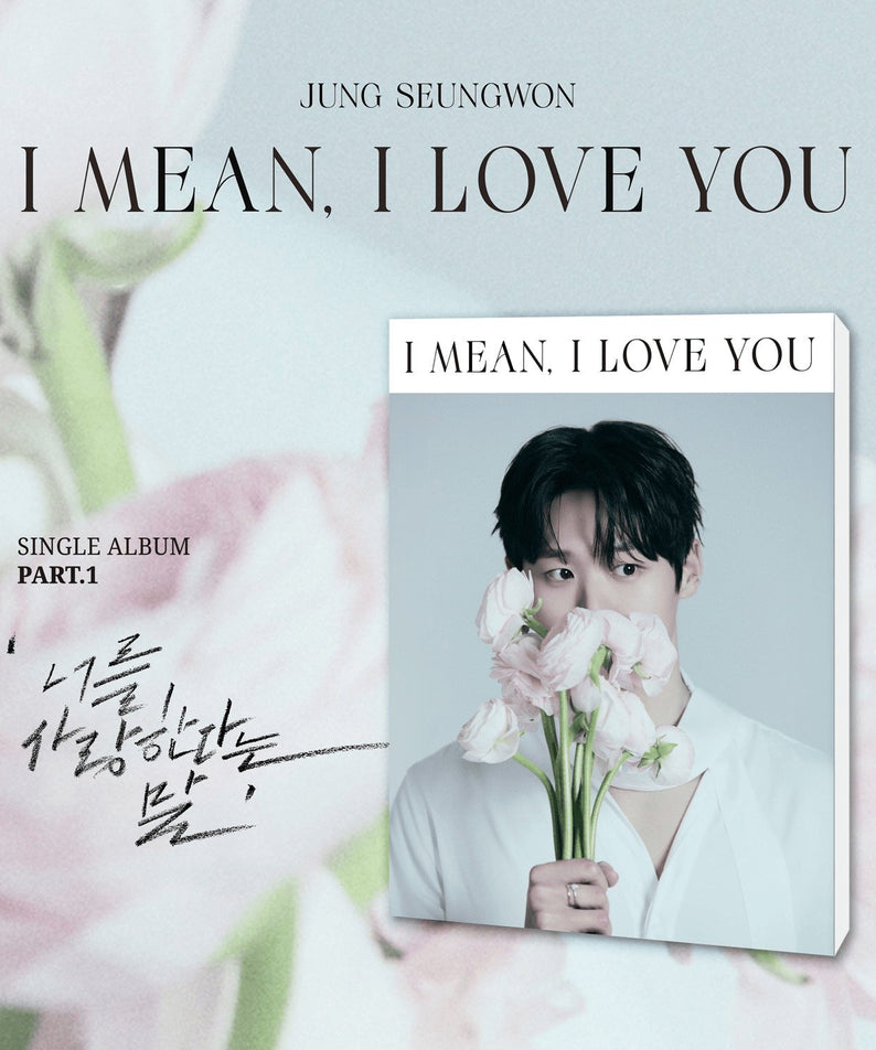 JUNG SEUNG WON - [ (I mean, I love you)] - Kpop Album | Kool Seoul - Buy Kpop Albums Online
