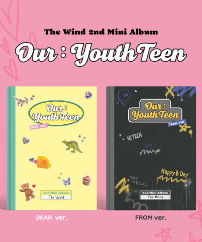 THE WIND - 2nd Album [Our : YouthTeen] (DEAR ver. / FROM ver | Kool Seoul - Buy Kpop Albums Online