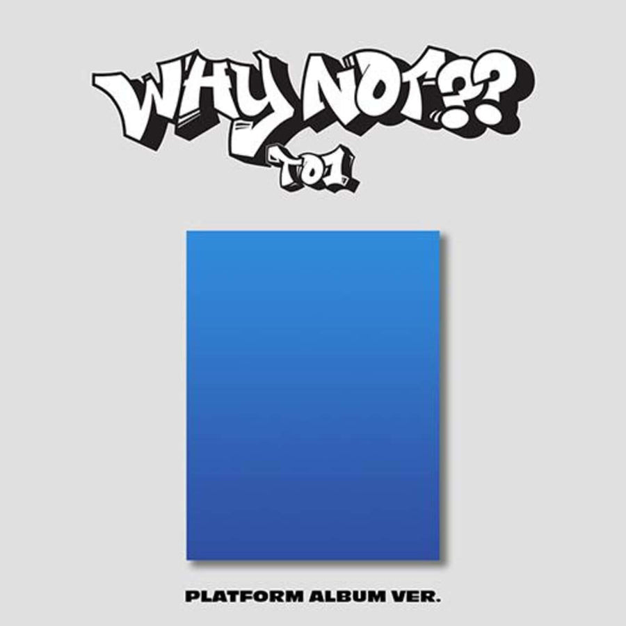 To1 - [Why Not??] (3rd )(Platform Album Ver.) - Kpop Album